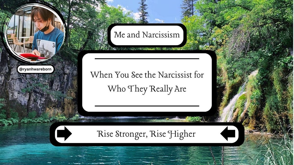 When You See the Narcissist for Who They Really Are