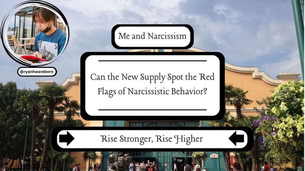 Can the New Supply Spot the Red Flags of Narcissistic Behavior?