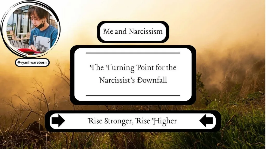 The Turning Point for the Narcissist’s Downfall