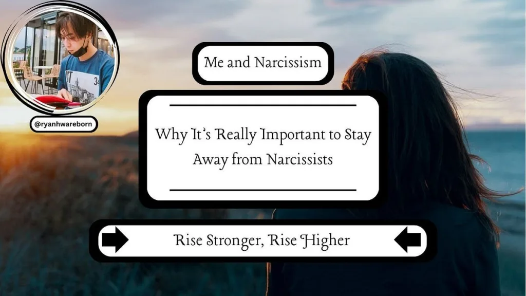 Why It’s Really Important to Stay Away from Narcissists