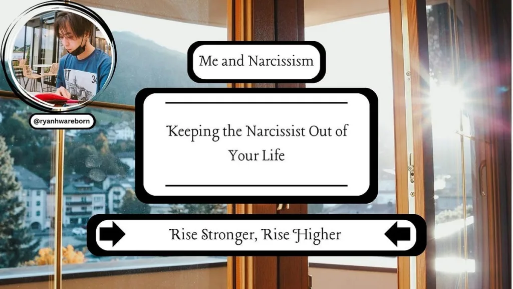 Keeping the Narcissist Out of Your Life