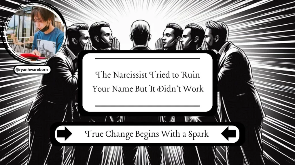 The Narcissist Tried to Ruin Your Name But It Didn’t Work